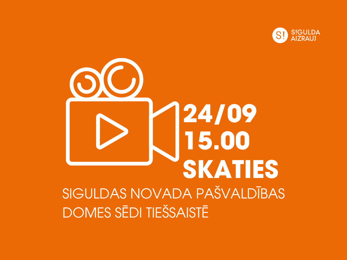 24. septembrī notiks Siguldas novada pašvaldības domes sēde; aicinām skatīties tiešraidē