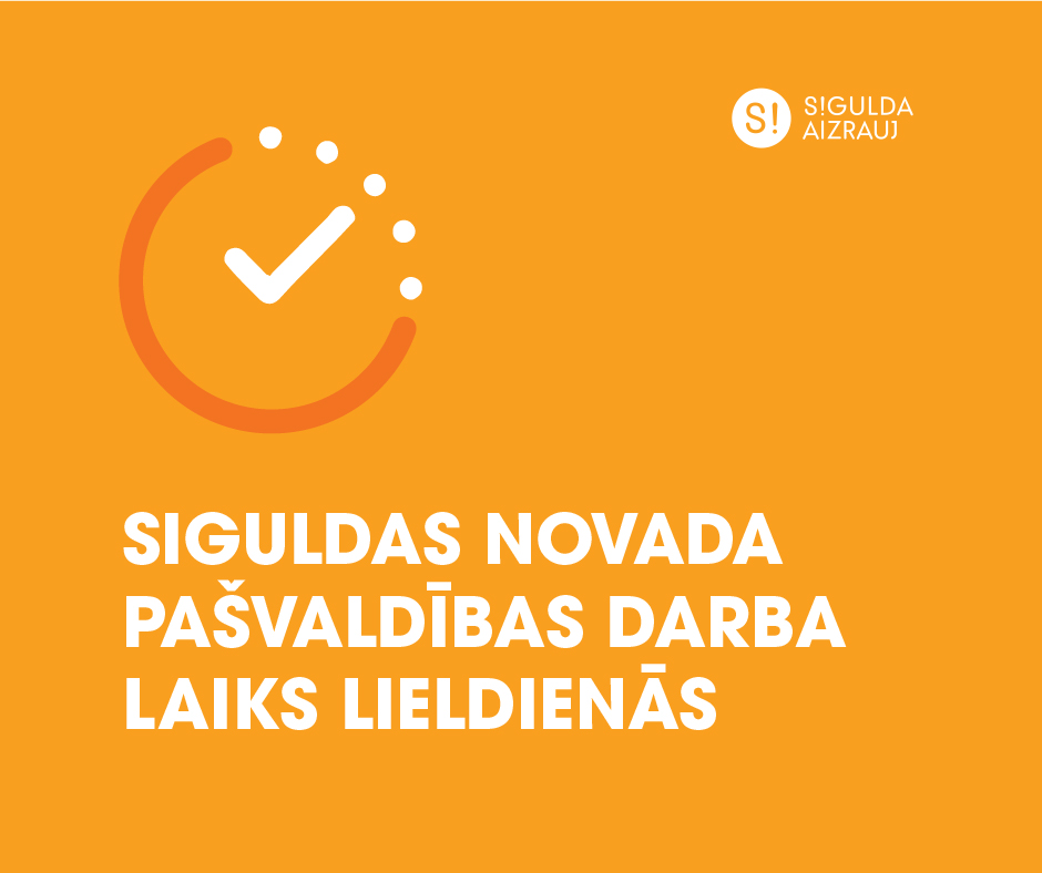 Siguldas novada pašvaldības administrācijas un iestāžu darba laiks Lieldienās