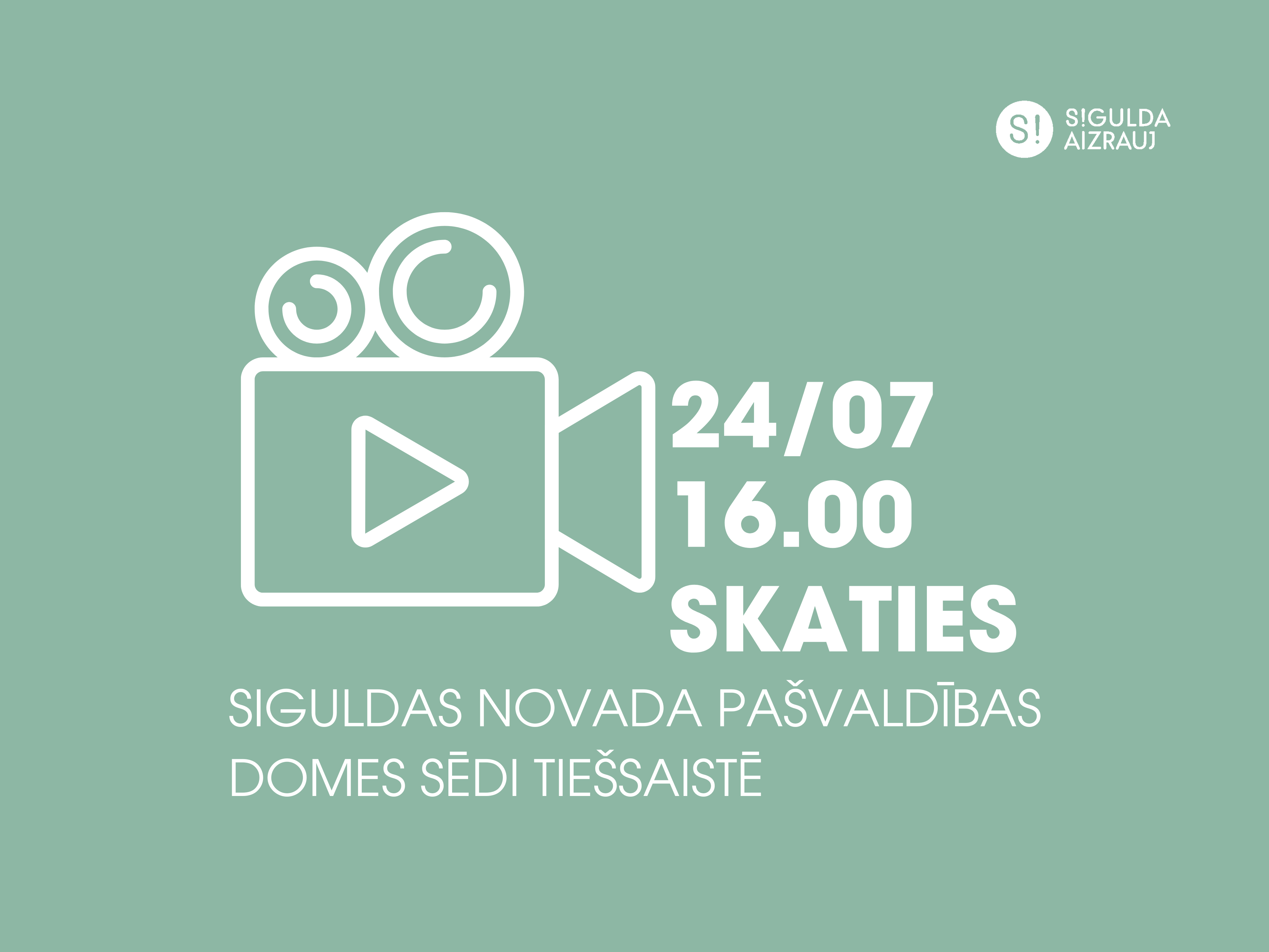 24. jūlijā notiks Siguldas novada pašvaldības domes sēde; aicinām skatīties tiešraidē