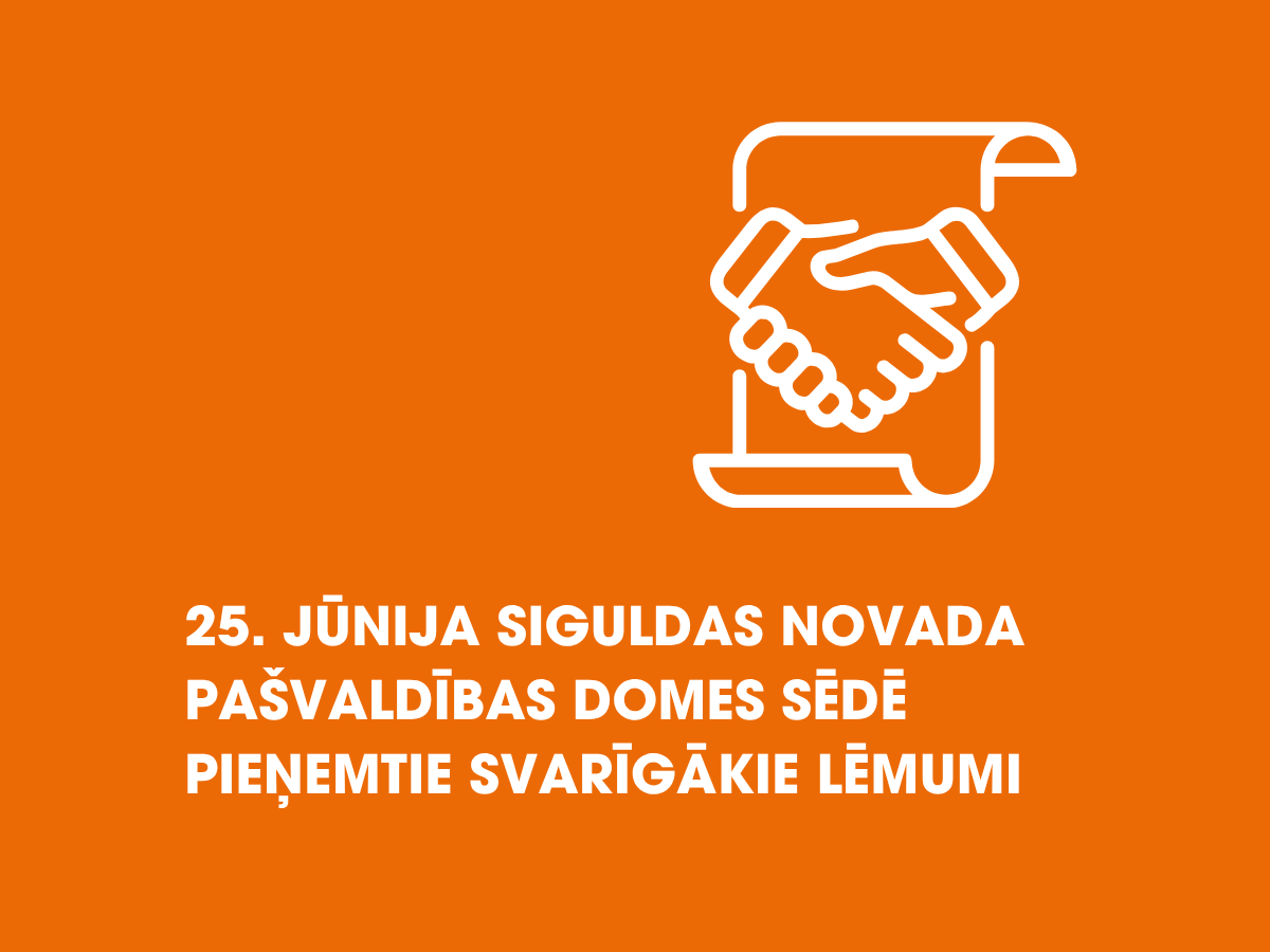 25. jūnija&nbsp;domes sēdē pieņemtie lēmumi&nbsp;