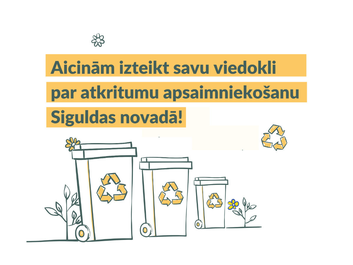 Izsaki viedokli par atkritumu apsaimniekošanu Siguldas novadā
