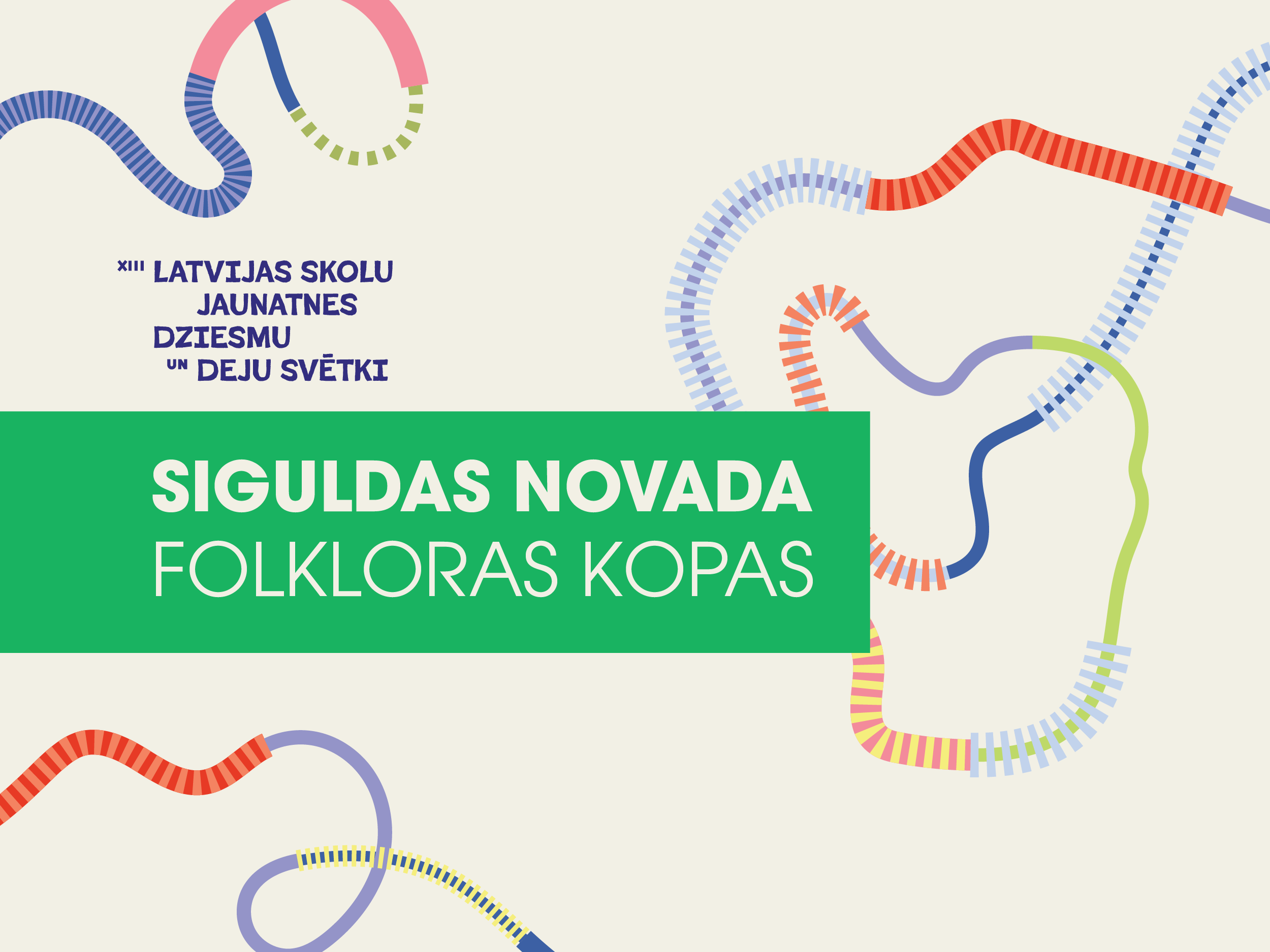 Siguldas novads XIII Latvijas Skolu jaunatnes dziesmu un deju svētkos – folkloras kopas