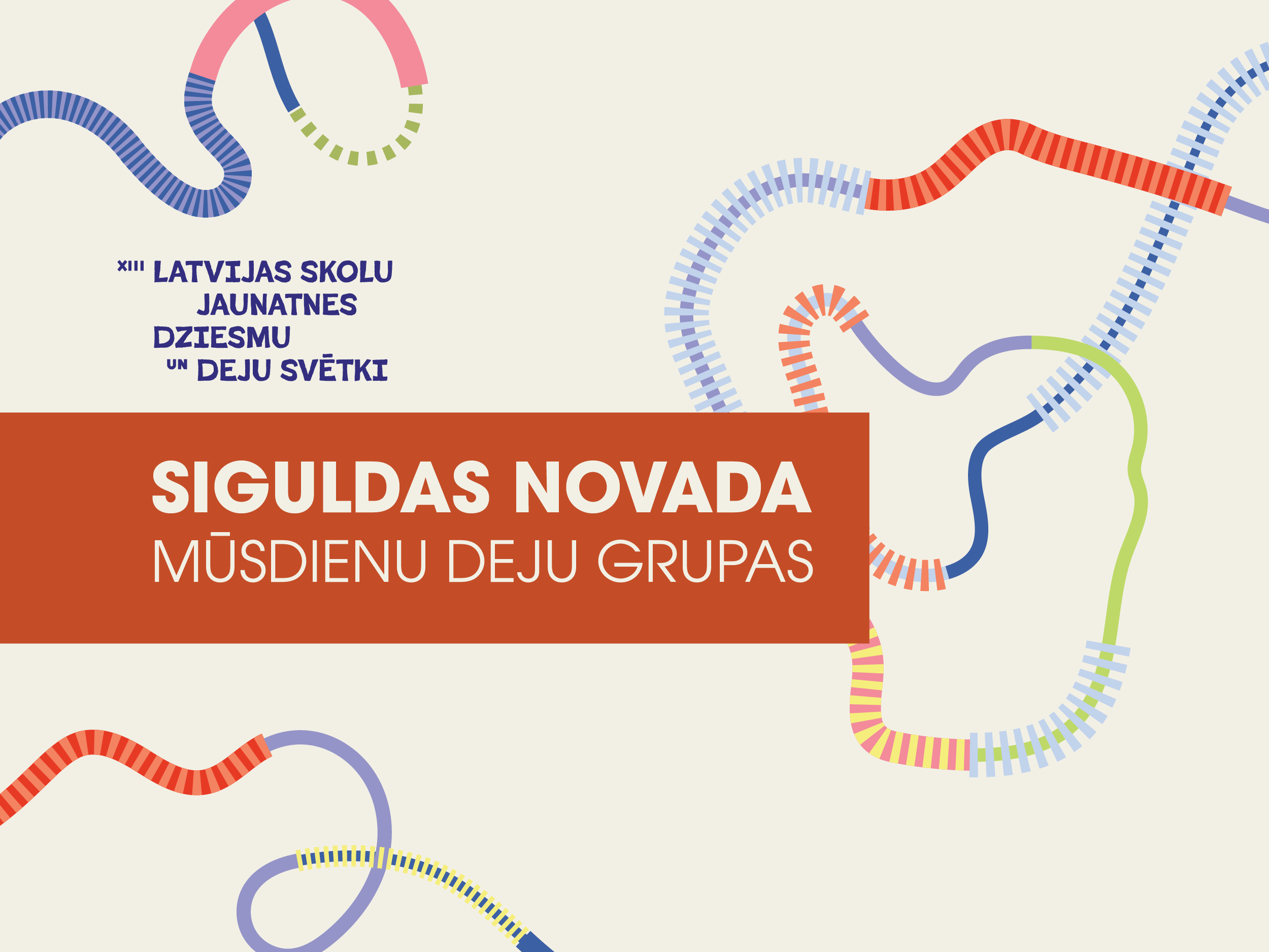 Siguldas novads XIII Latvijas Skolu jaunatnes dziesmu un deju svētkos – mūsdienu deju grupas