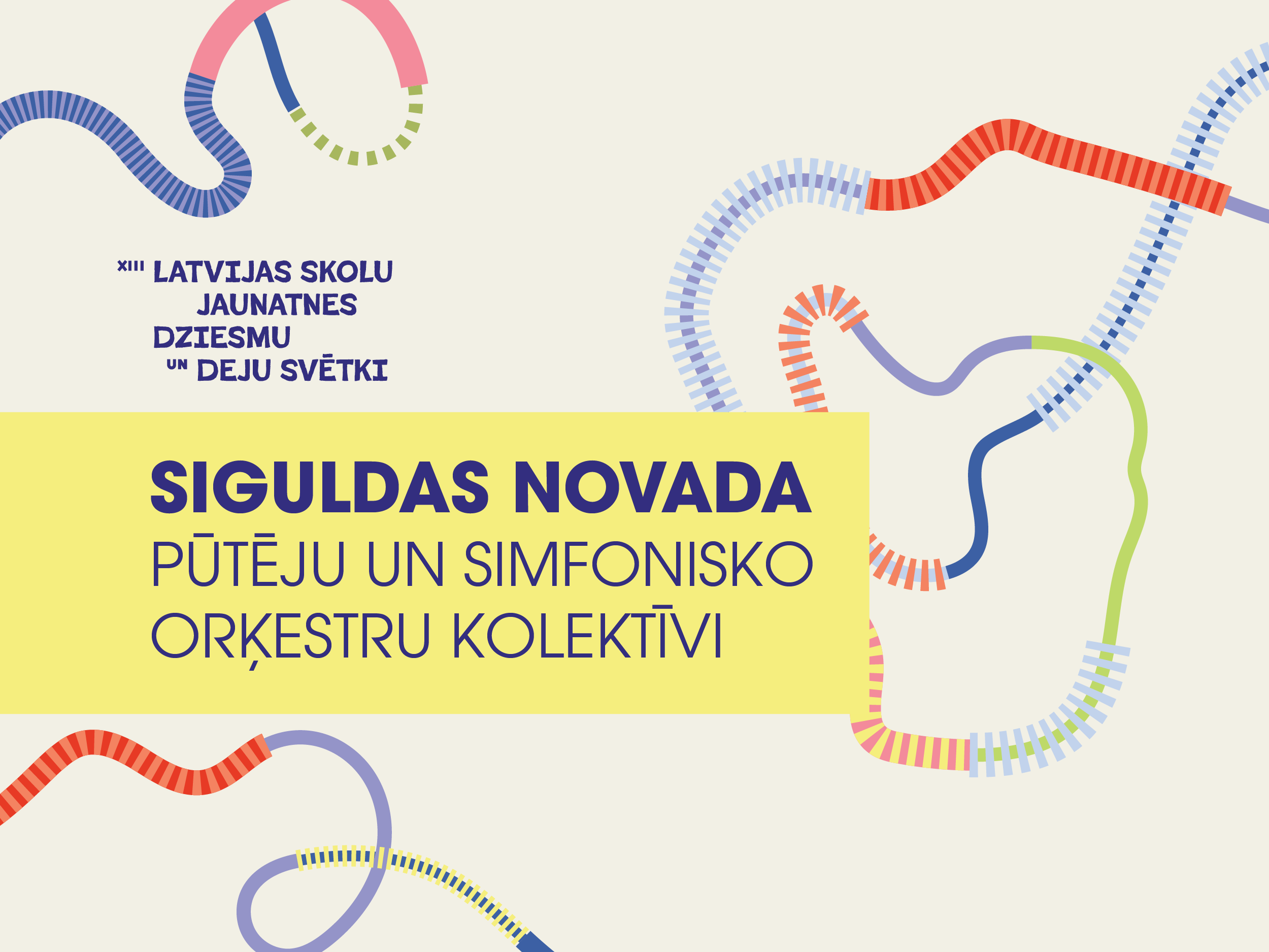 Siguldas novads XIII Latvijas Skolu jaunatnes dziesmu un deju svētkos – pūtēju orķestru un simfonisko orķestru kolektīvi