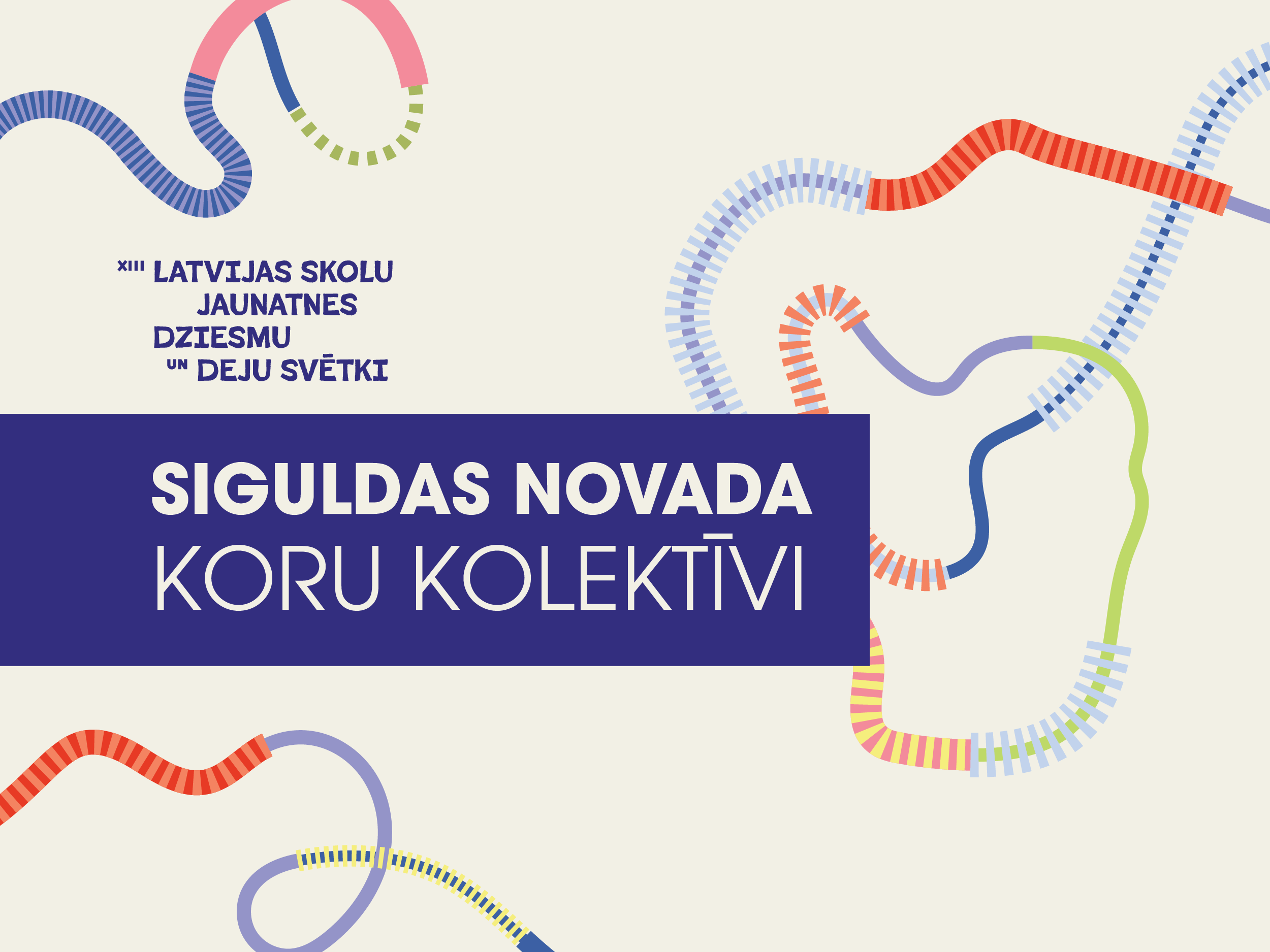Siguldas novads XIII Latvijas Skolu jaunatnes dziesmu un deju svētkos – koru kolektīvi