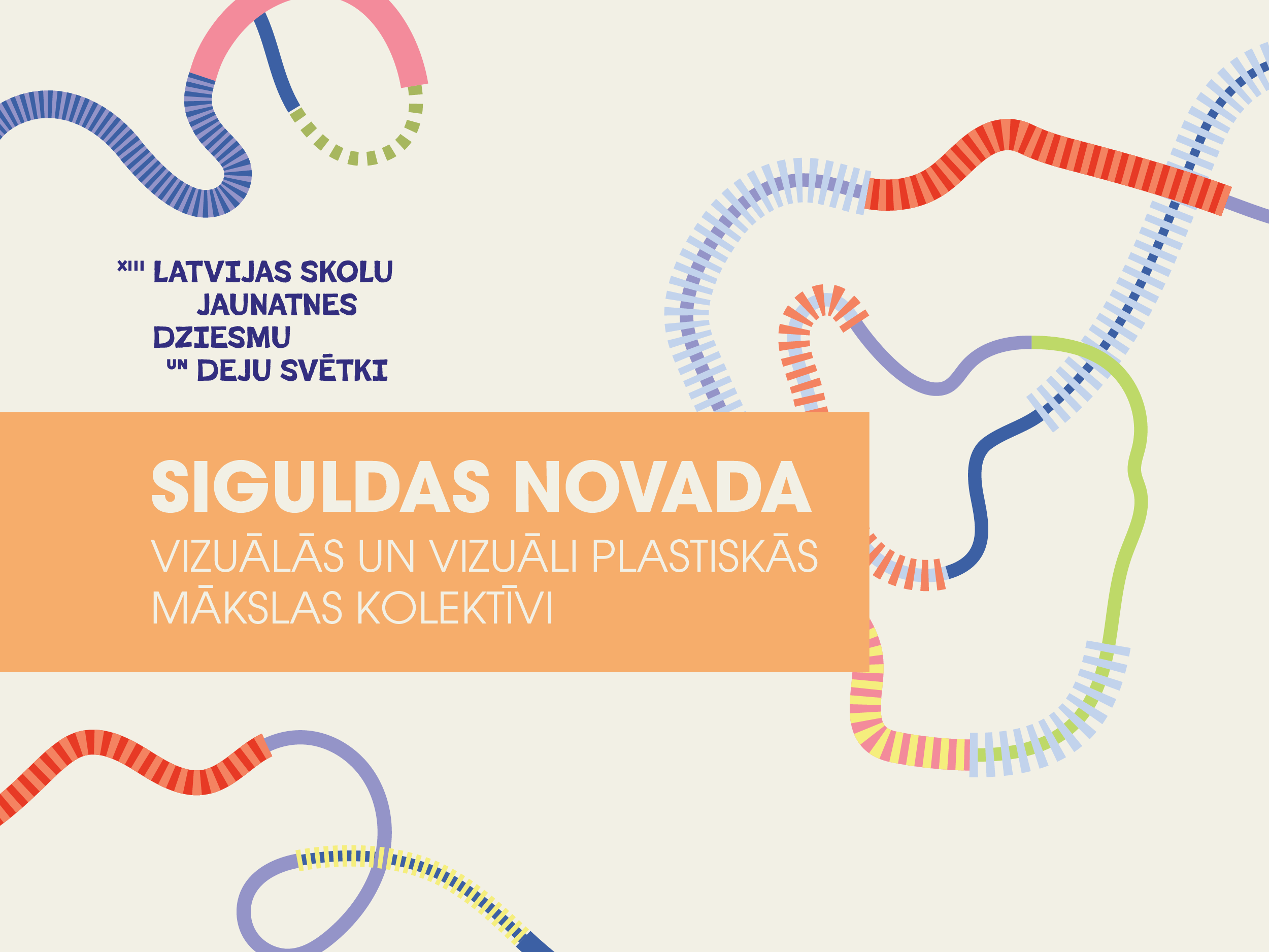 Siguldas novads XIII Latvijas Skolu jaunatnes dziesmu un deju svētkos – vizuālās un vizuāli plastiskās mākslas kolektīvi