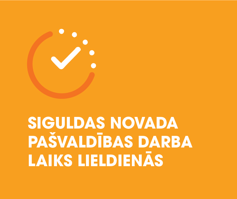Siguldas novada pašvaldības administrācijas un iestāžu darba laiks Lieldienās