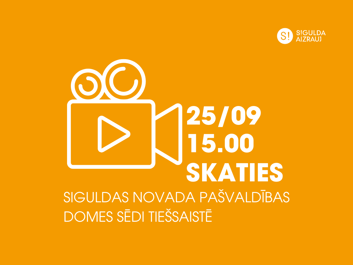 25. septembrī notiks Siguldas novada pašvaldības domes sēde; aicinām skatīties tiešraidē