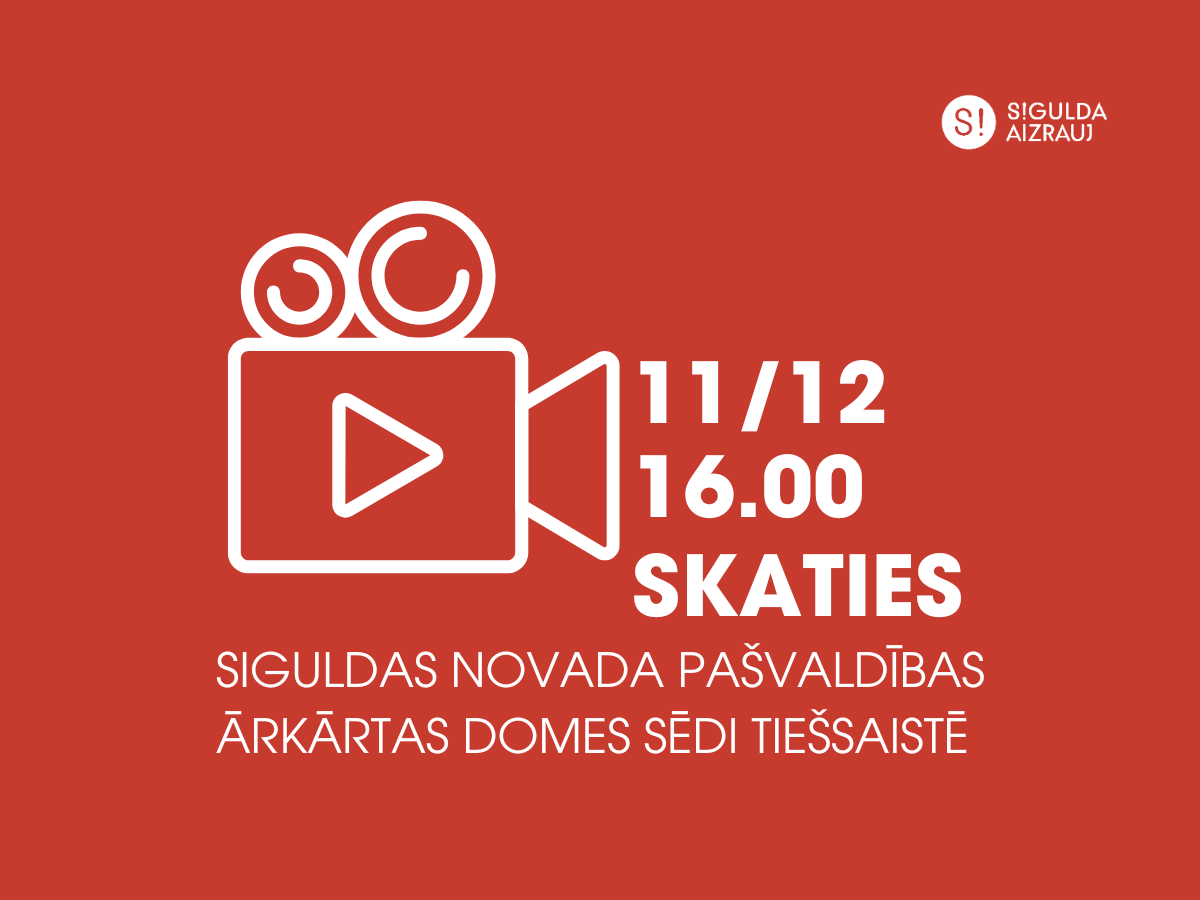 11. decembrī notiks Siguldas novada pašvaldības domes ārkārtas sēde; aicinām skatīties tiešraidē