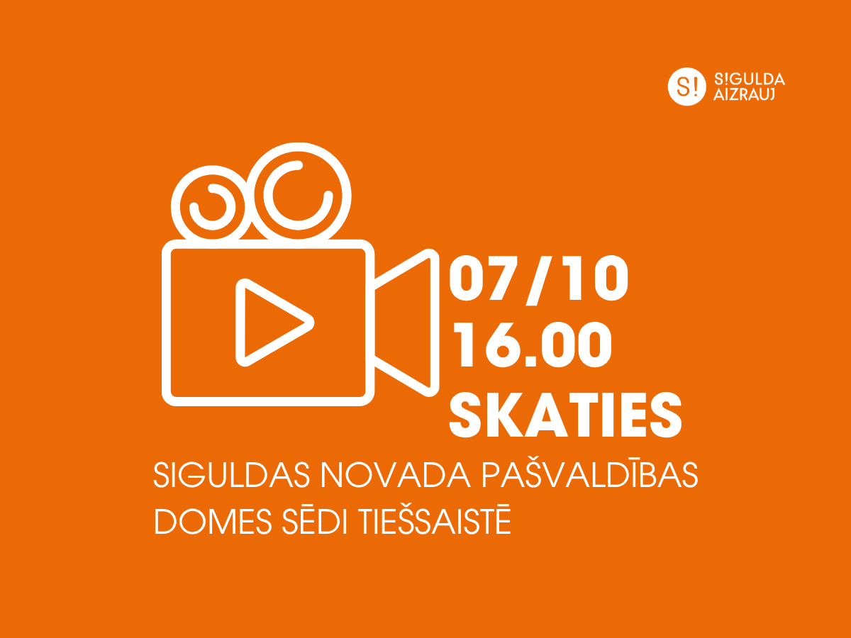 7. oktobrī notiks Siguldas novada pašvaldības domes sēde; aicinām skatīties tiešraidē
