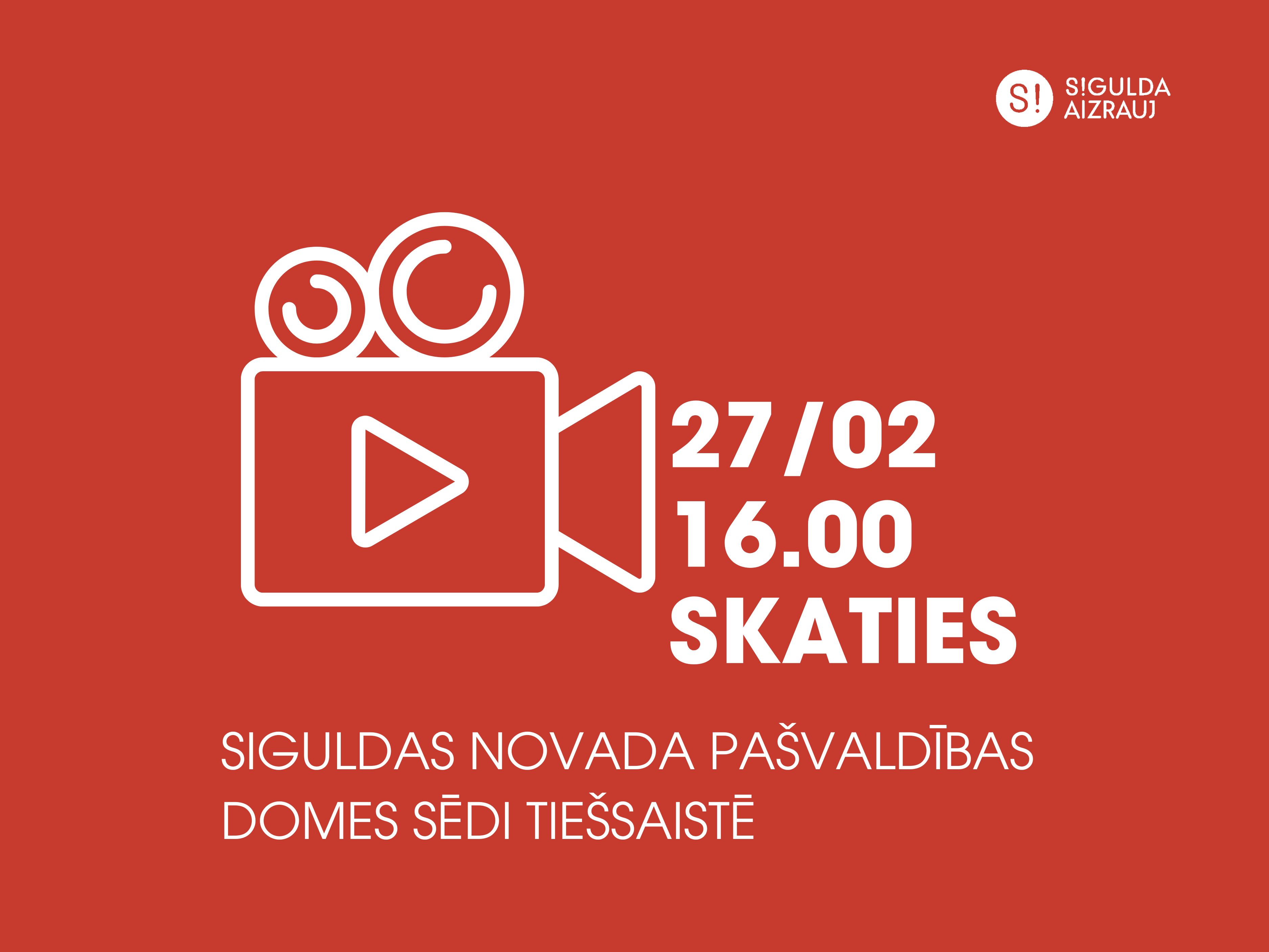 27. februārī notiks Siguldas novada pašvaldības domes sēde; aicinām skatīties tiešraidē